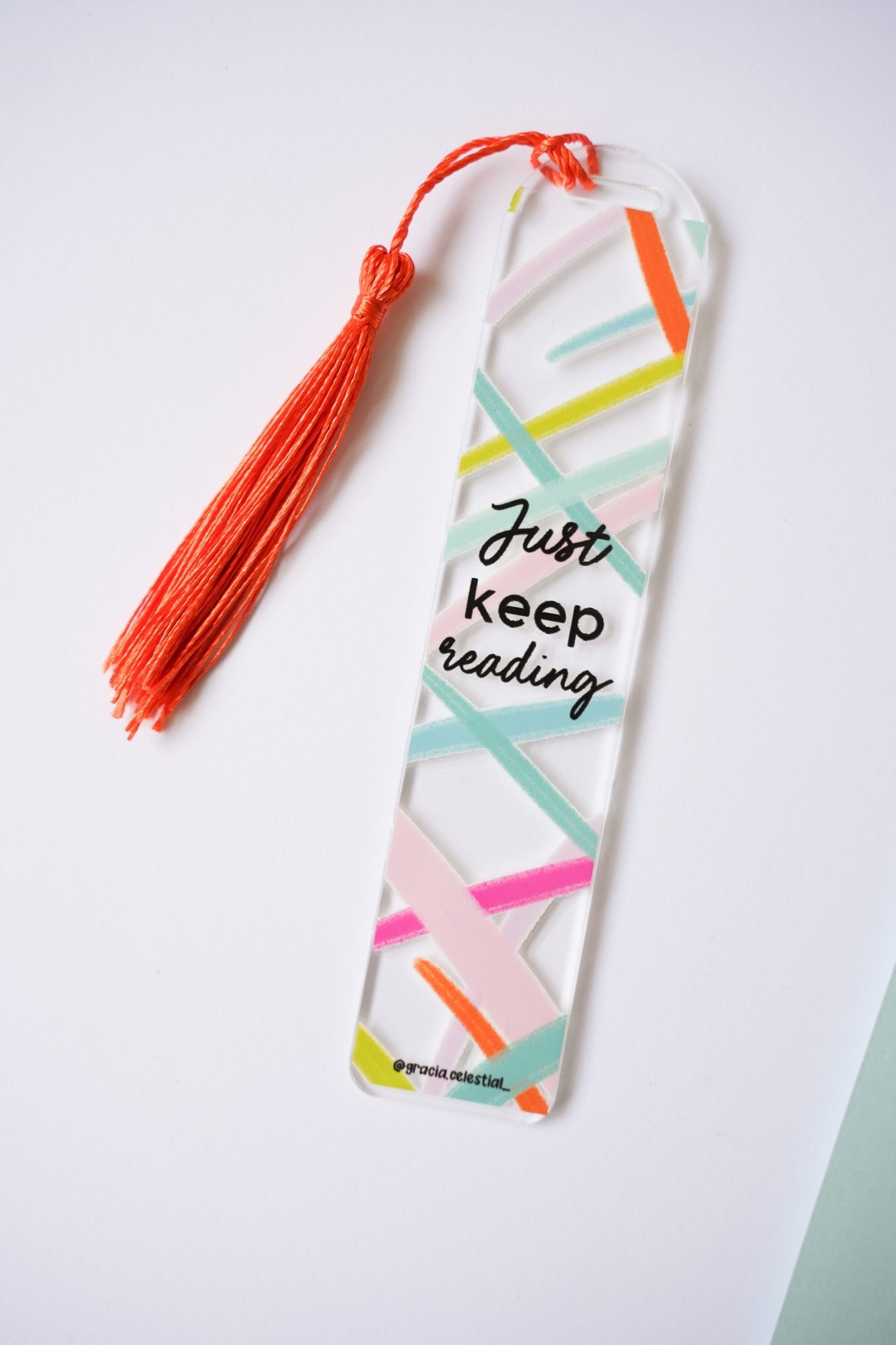 Just Keep Reading Acrylic Bookmark