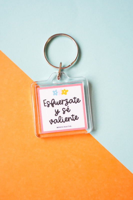 Esfuérzate y sé Valiente  Keychain